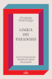 Logica dei paradossi. Esercizi di ginnastica filosofica ai confini del pensabile